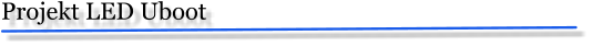 Projekt LED Uboot